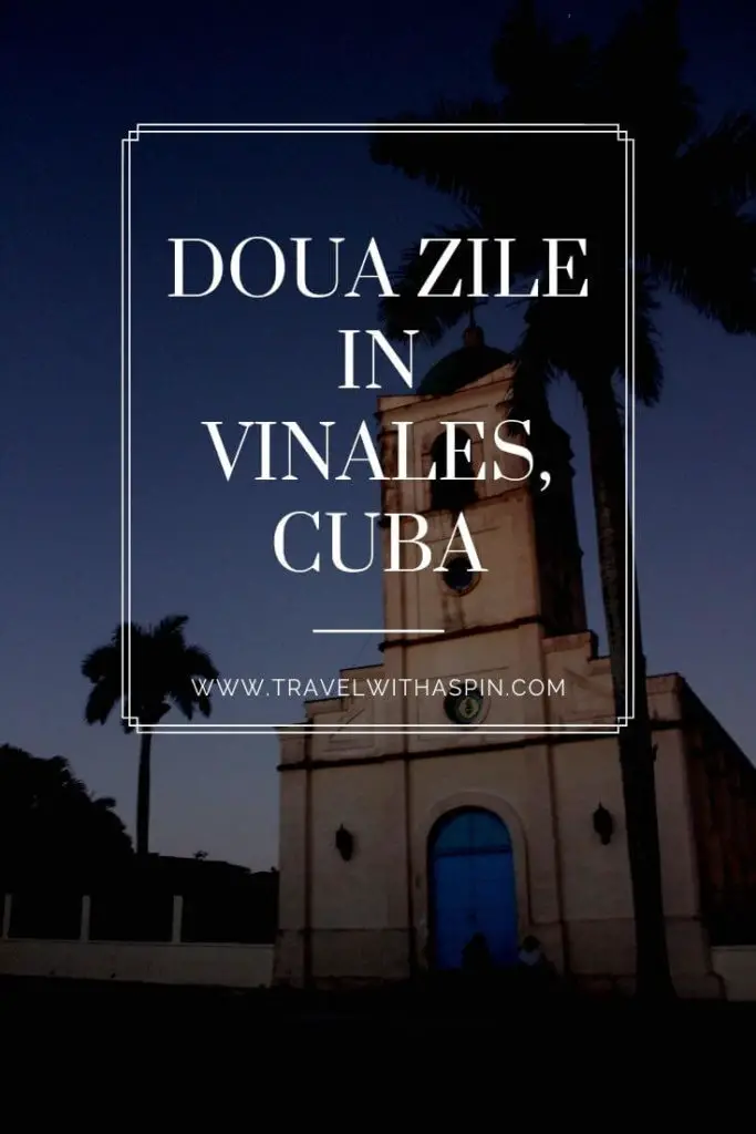 Cum poti petrece doua zile perfecte in Vinales, Cuba